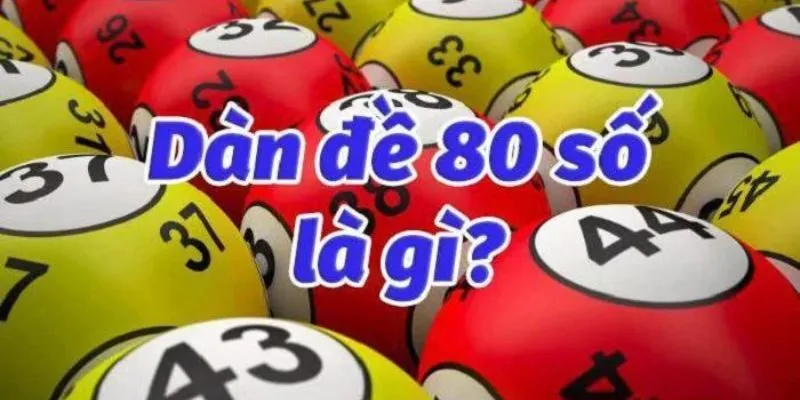 Dàn đề 80 số - Lựa chọn của nhiều cao thủ